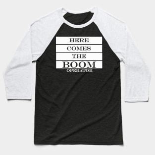 here comes the boom operator Baseball T-Shirt